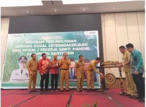 Pj. Bupati Banyuasin M. Farid Launching Program Perlindungan Jaminan Sosial Ketenagakerjaan Bagi Petani/Pekerja Sawit