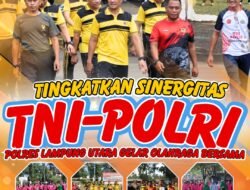 Tingkatkan Sinergitas TNI- Polri, Polres Lampung Utara Gelar Olahraga Bersama