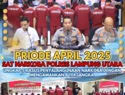 Priode April 2025, Sat Narkoba Polres Lampung Utara Ungkap 5 Kasus Penyalahgunaan Narkoba Dengan Mengamankan 8 Tersangka