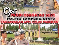 Ops Patuh Krakatau 2025, Polres Lampung Utara Laksanakan Apel Gelar Pasukan