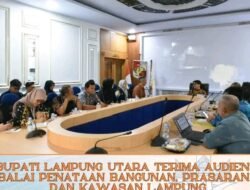 Bupati Lampung Utara Terima Audiensi Balai Penataan Bangunan, Prasarana dan Kawasan Lampung